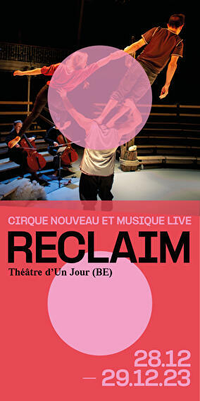 Cirque nouveau et musique live - Reclaim