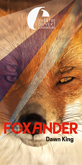 Première mondiale - Foxfinder de Dawn King en français - Théâtre