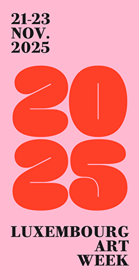 Luxembourg Art Week - Foire d'art contemporain