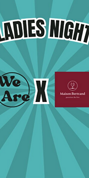 Ladies Night WeAre x Maison Bertrand