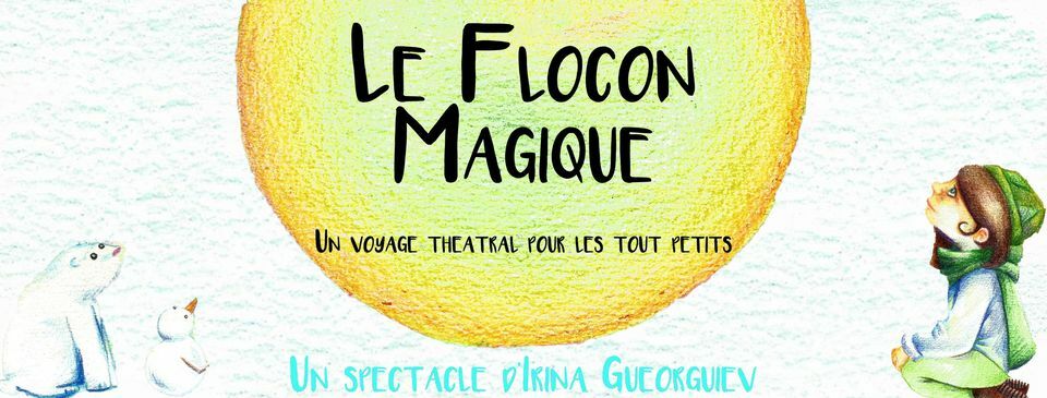 Le flocon magique - Théâtre