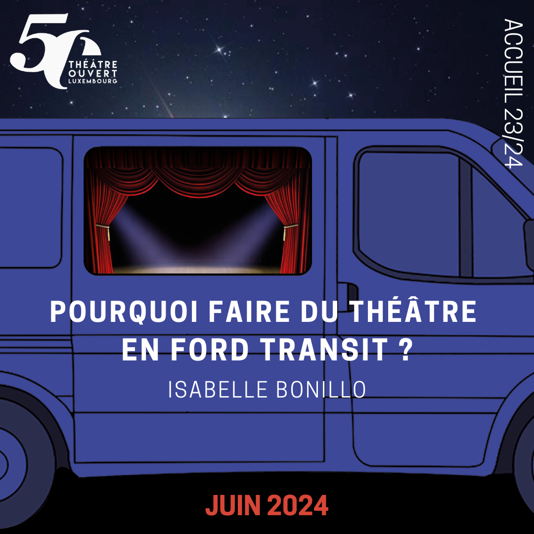 Why make theater in a Ford Transit? - Theater play