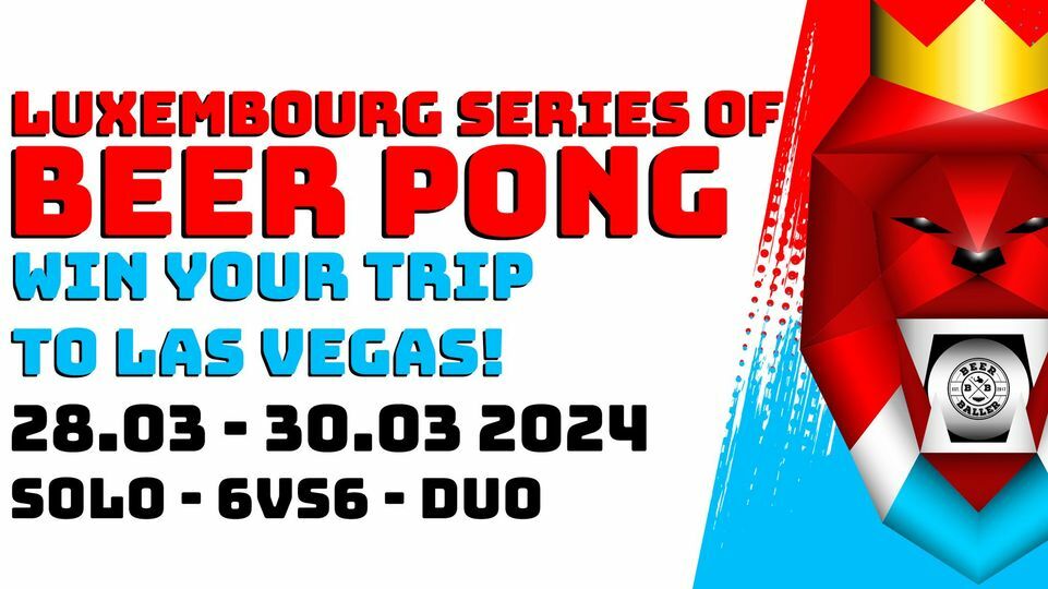 Luxembourg Series of Beer Pong 2024 |