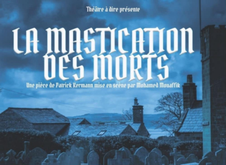 Théâtre "La mastication des morts"