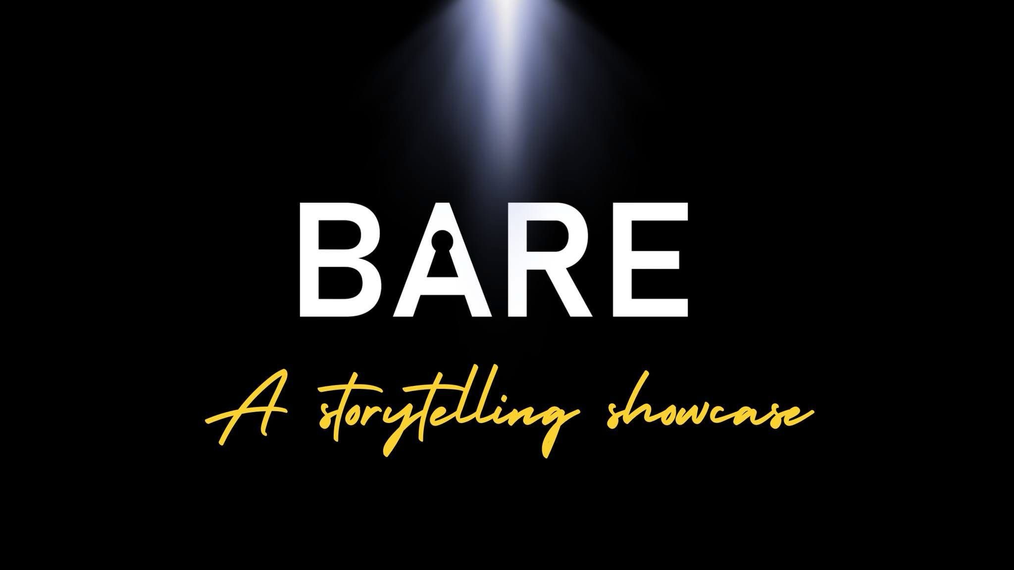 Bare -  Storytelling Showcase
