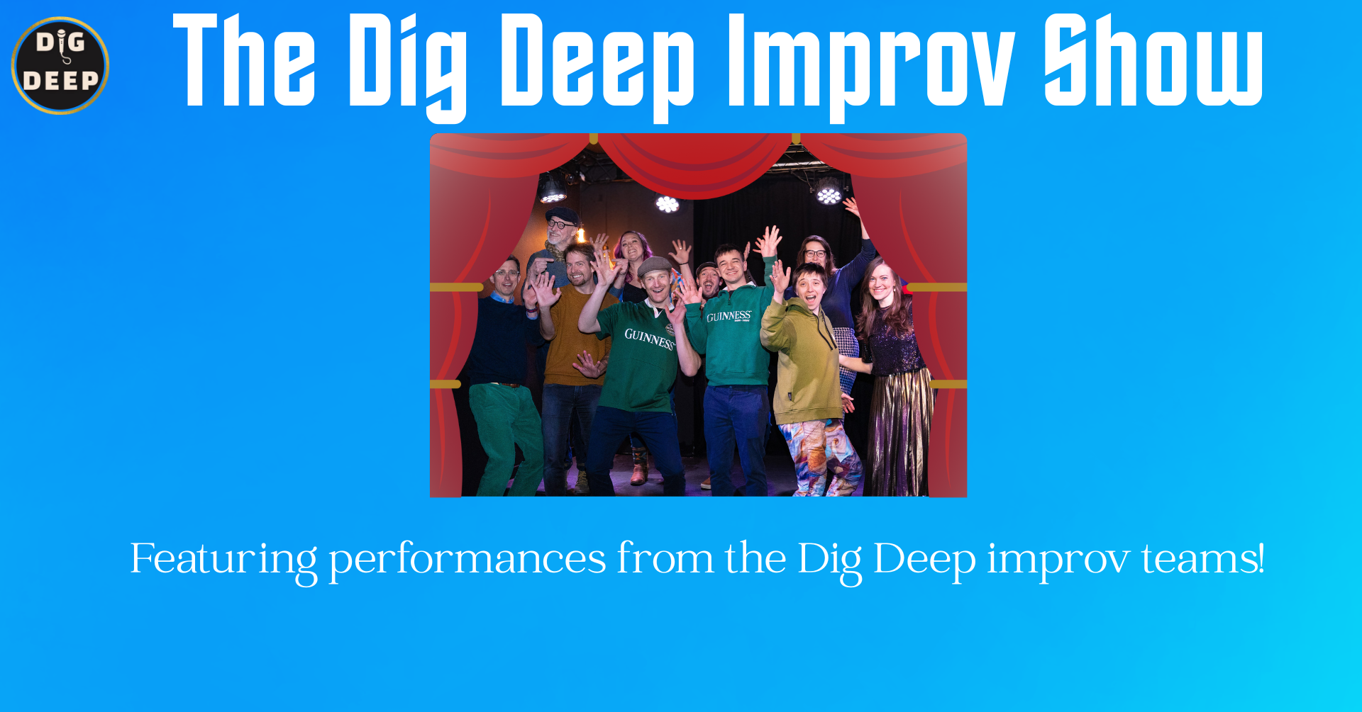 The Dig Deep Improv Show