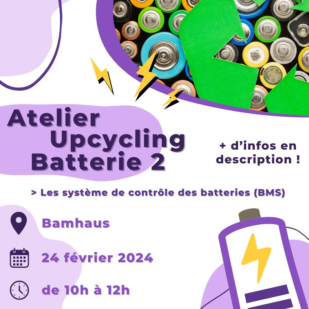 Atelier upcycling de batterie : BMS (battery management system) théorie et pratique