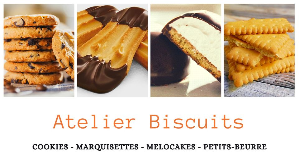 Atelier Biscuits : Melocakes, petits-beurre, marquisettes, cookies