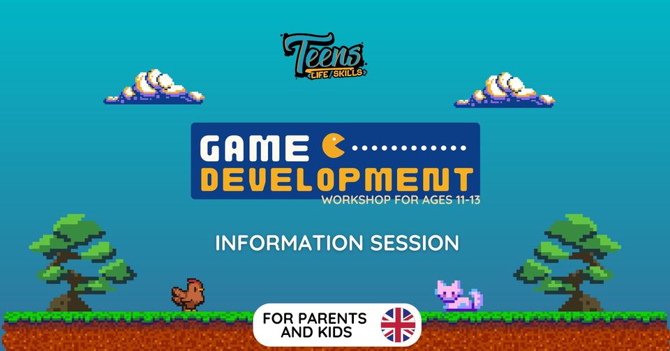 Game Development workshop - Information Session for Parents and kids