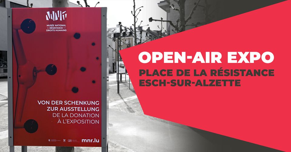 OPEN-AIR EXPO @ PLACE DE LA RESISTANCE, ESCH-ALZETTE - DE LA DONATION À L'EXPOSITION - GRATUIT