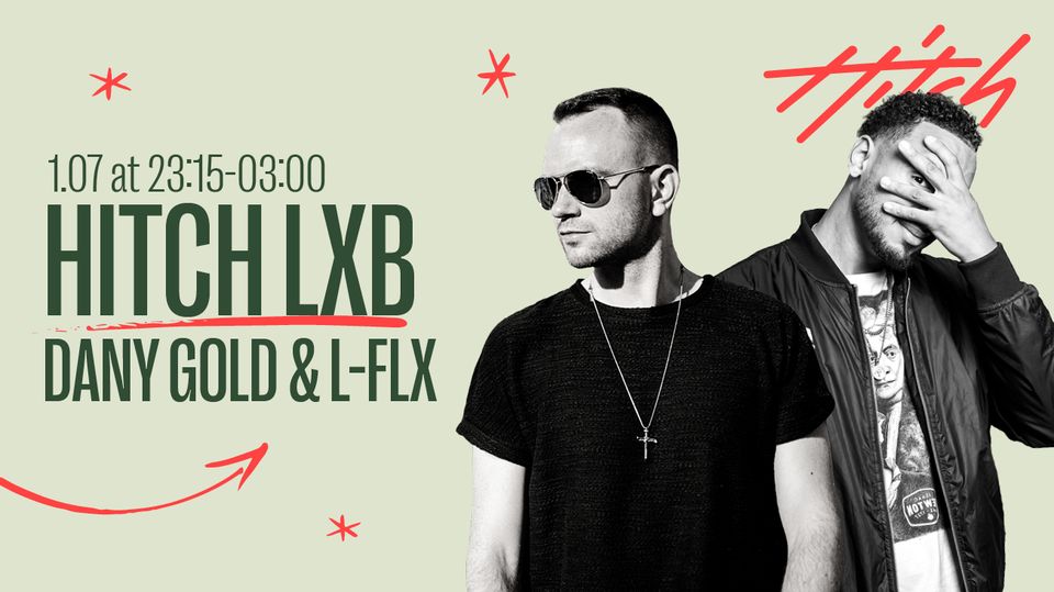 Hitch LXB with Dany Gold & l-flx