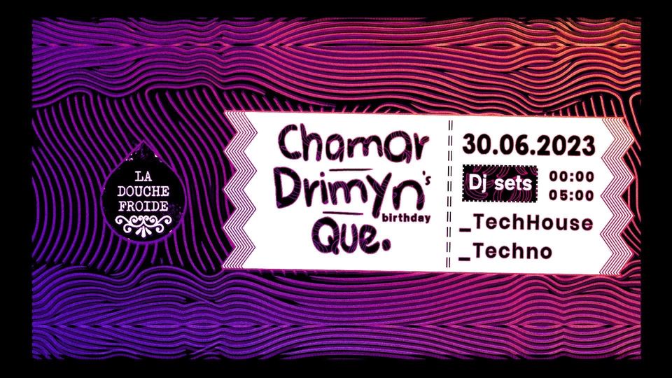 Drimyn Birthday w/ Chamar & Que. (DJ Set Tech House / Techno) - La Douche froide