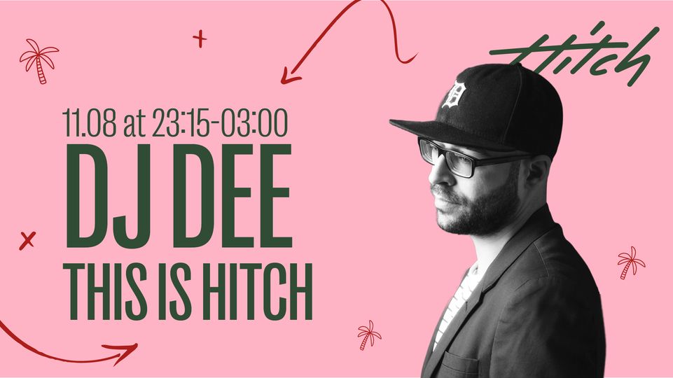 This is Hitch with Dj dee