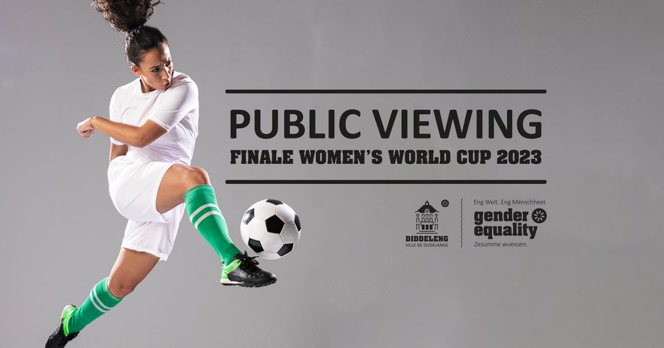 Public Viewing - FINALE - Women's World Cup 2023 + Um Ball (documentary on women's football)