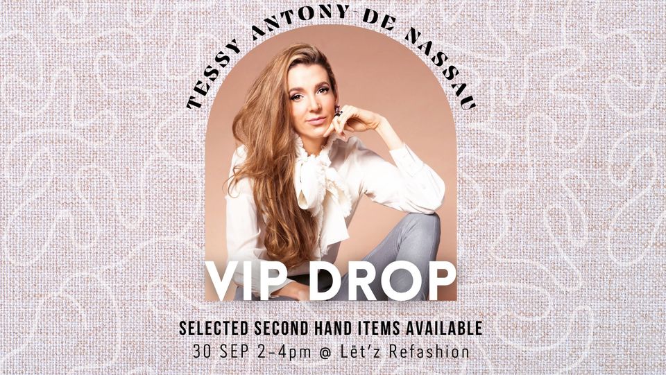 Vip Drop with Tessy Antony-de nassau