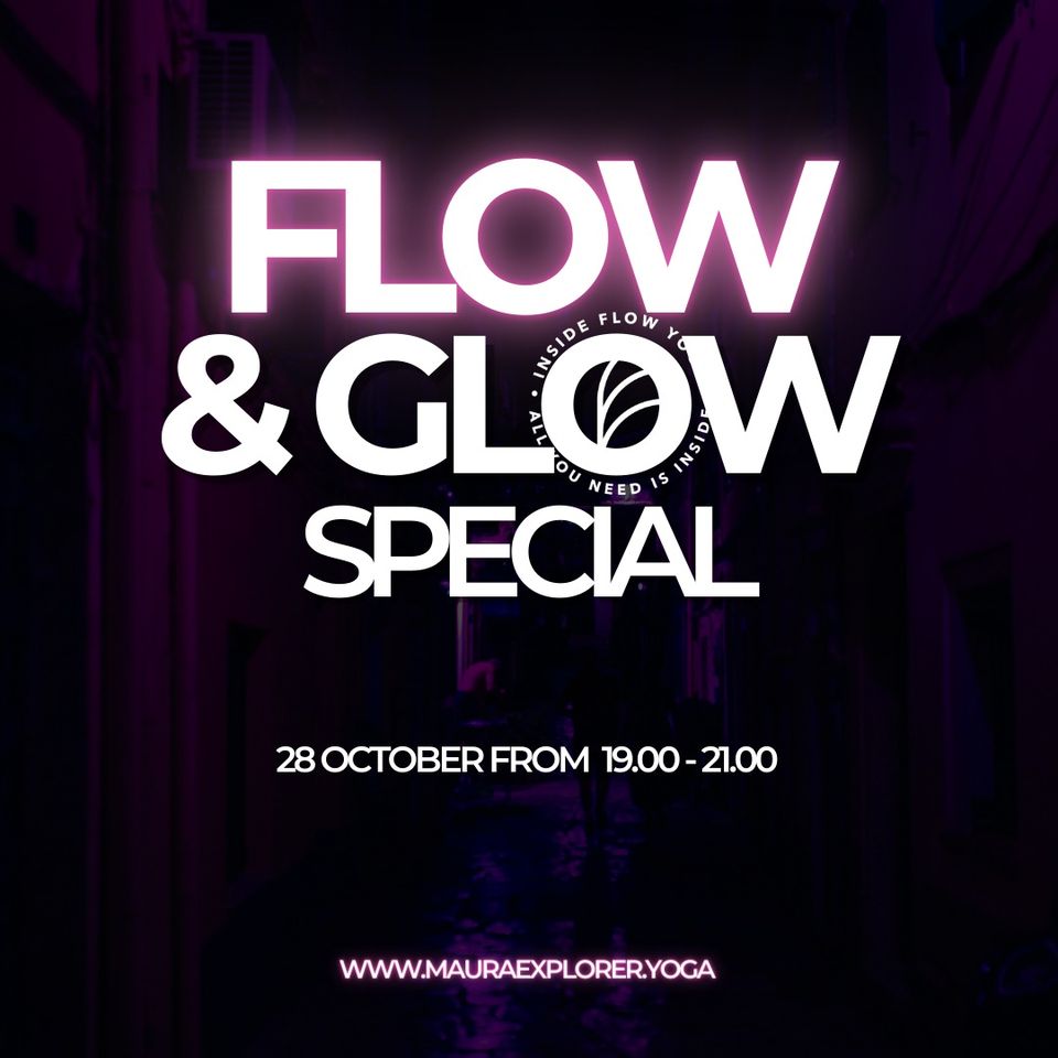 Flow and Glow special