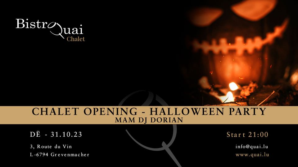 Quai Chalet Opening - Halloween Party mam DJ Dorian