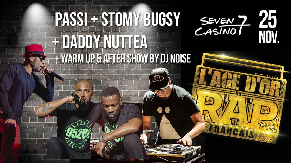 L'âge d'or du Rap Français | Passi + Stomy Bugsy + Daddy nuttea