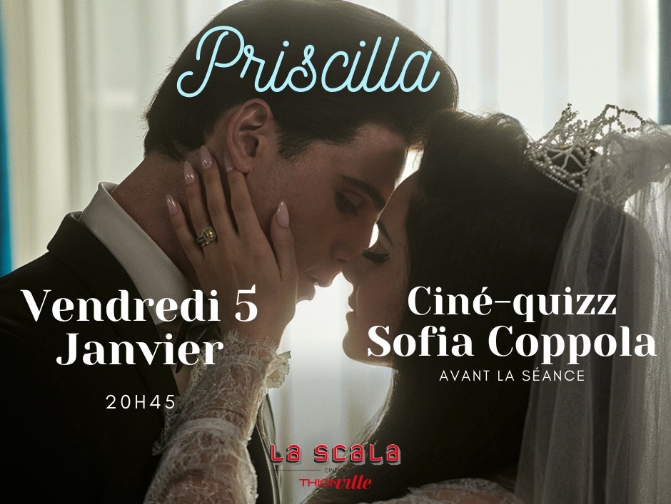 Priscilla et Ciné-Quizz Sofia Coppola