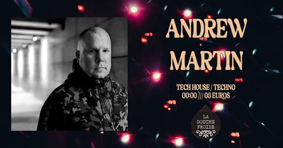 Andrew Martin (DJ Set Tech House - Techno)