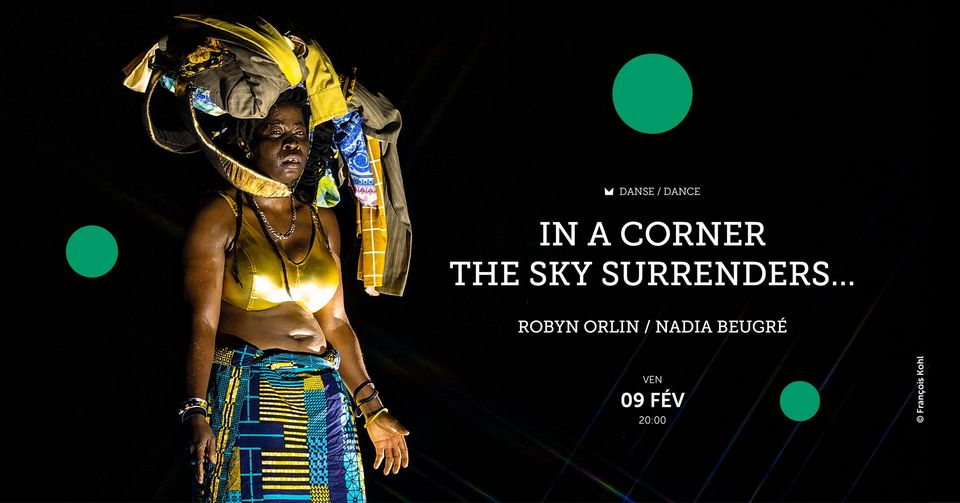Robyn Orlin / Nadia Beugré : « In a corner the sky surrenders... »