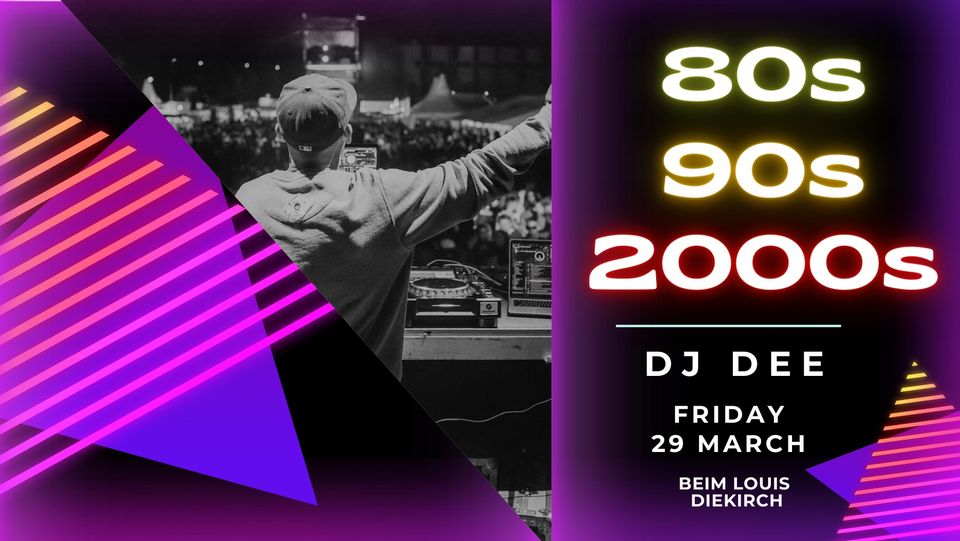 80s, 90s & 2000s with DJ Dee