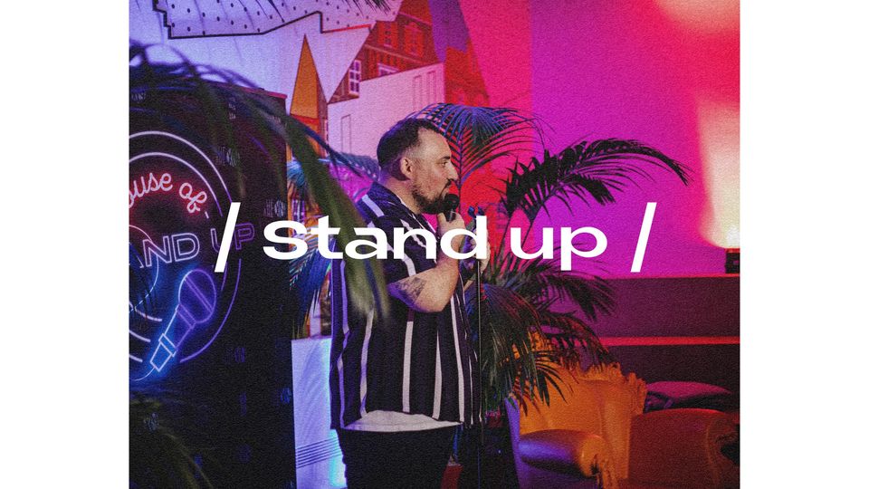 Stand up evening #2: GANG finds the House of Stand Up