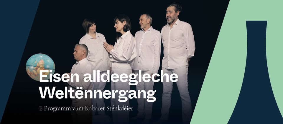 Eisen alldeegleche Weltënnergang - Théâtre