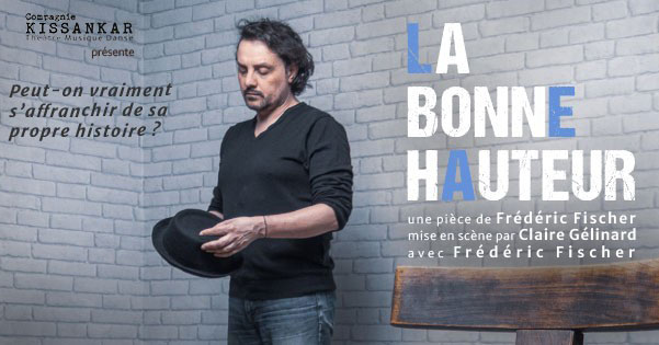 Théâtre : LA BONNE HAUTEUR (Cie kissankar