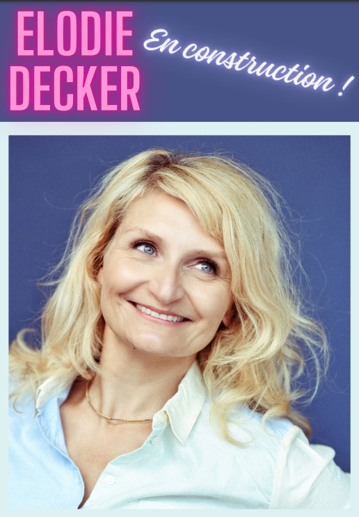 Elodie Decker - one woman show