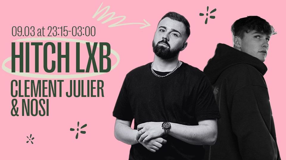 Hitch LXB with Clement Julier  DJ NOSI