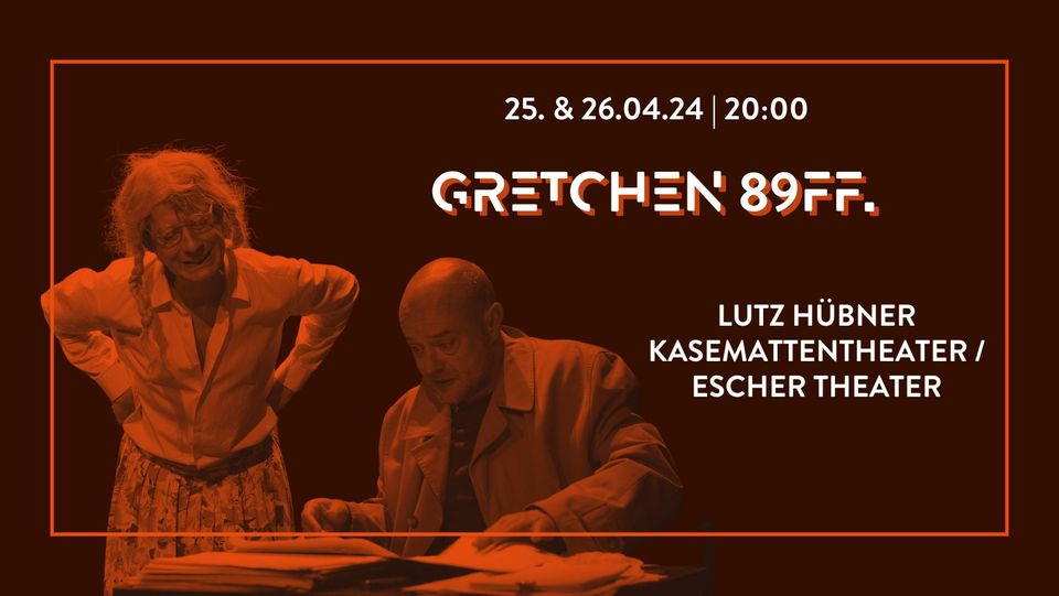 Gretchen 89FF - Theater