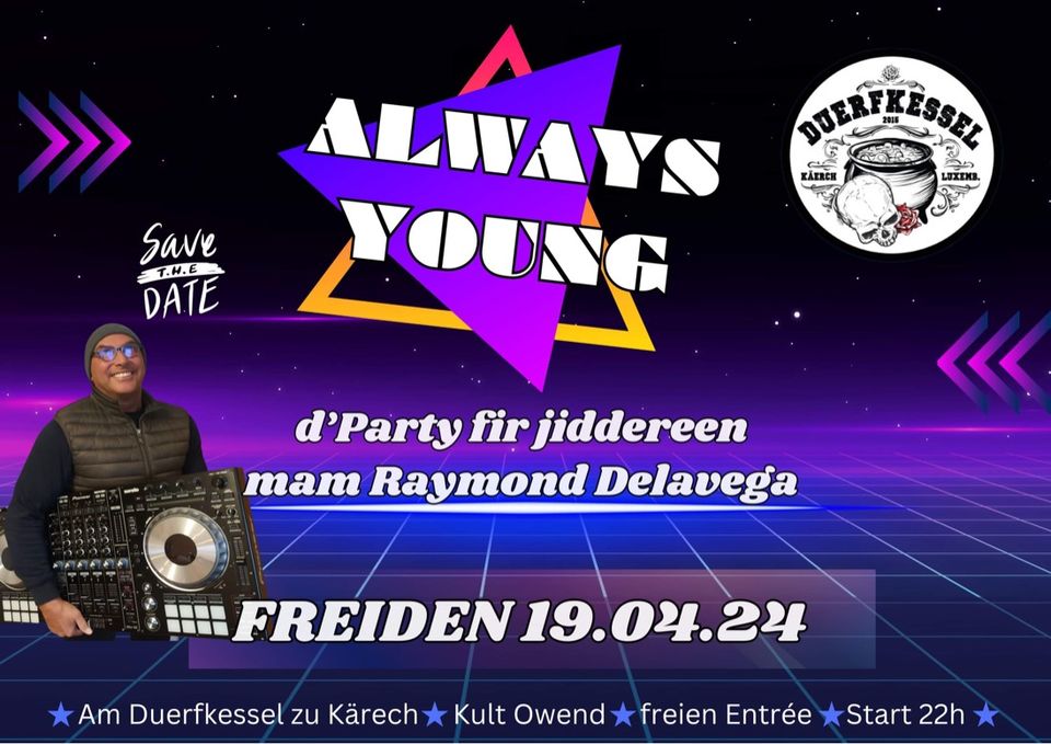 Always young , d`Party fir jiddereen mam DJ Raymond Delavega