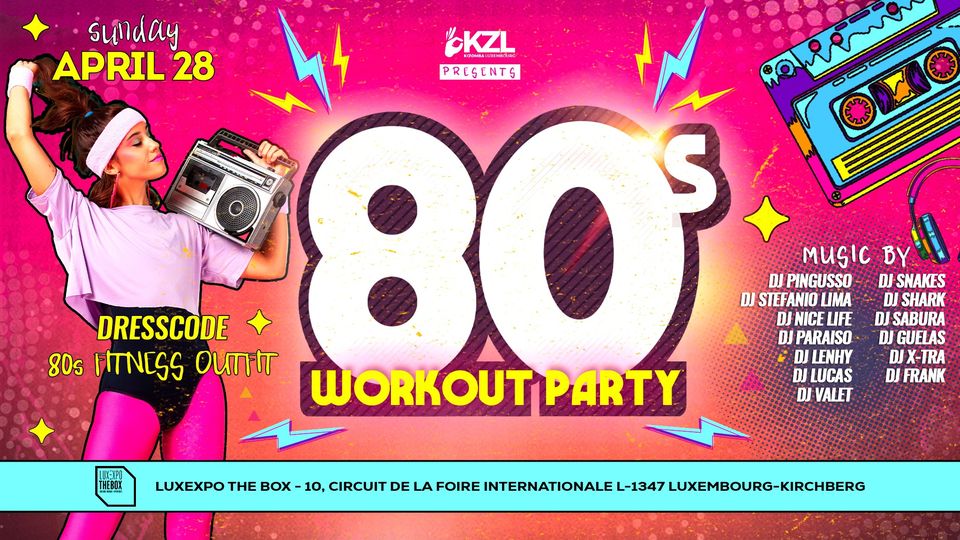 80's Workout Party (Luxembourg Kizomba Festival 10th edition)