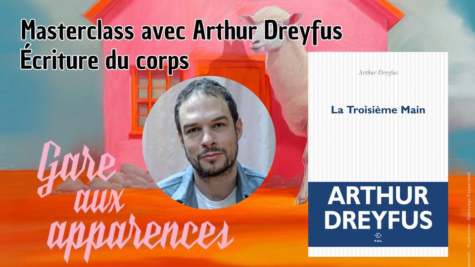 Masterclass with Arthur Dreyfus, body writing