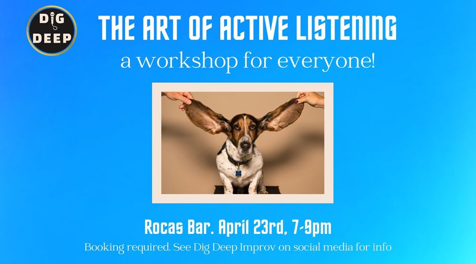 The art of active listening: a workshop for everyone!