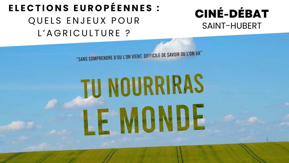 Ciné-débat Saint-Hubert : Elections européennes : quels enjeux pour l'agriculture ?