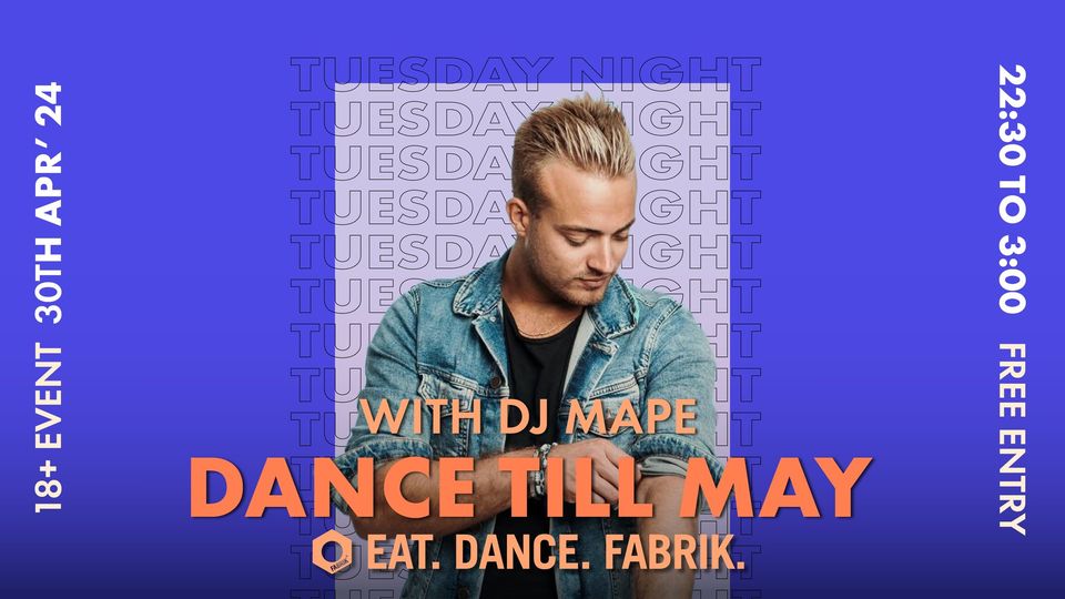 Dance till May with DJ Mape