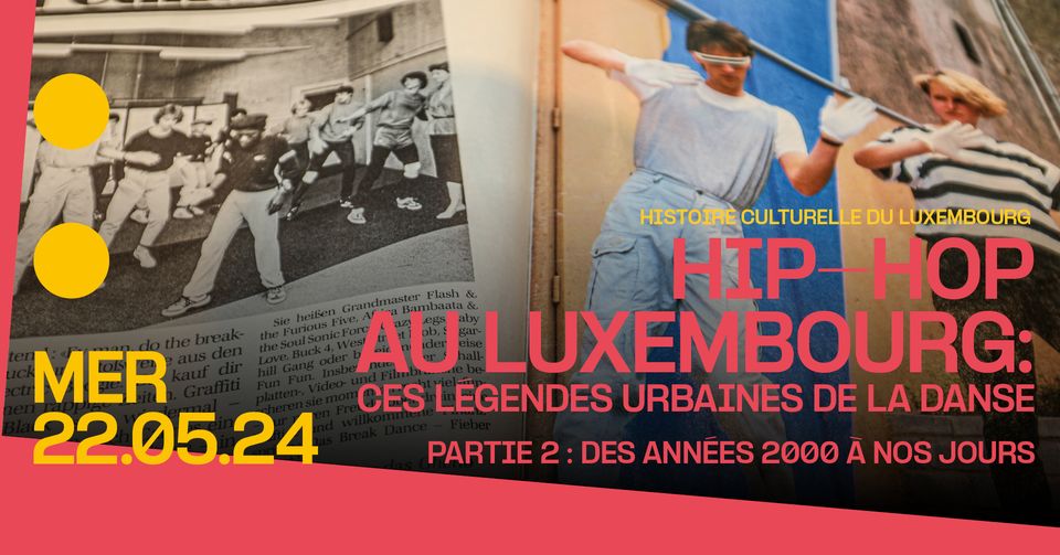 Hip-Hop in Luxembourg: these urban legends of dance - Conference