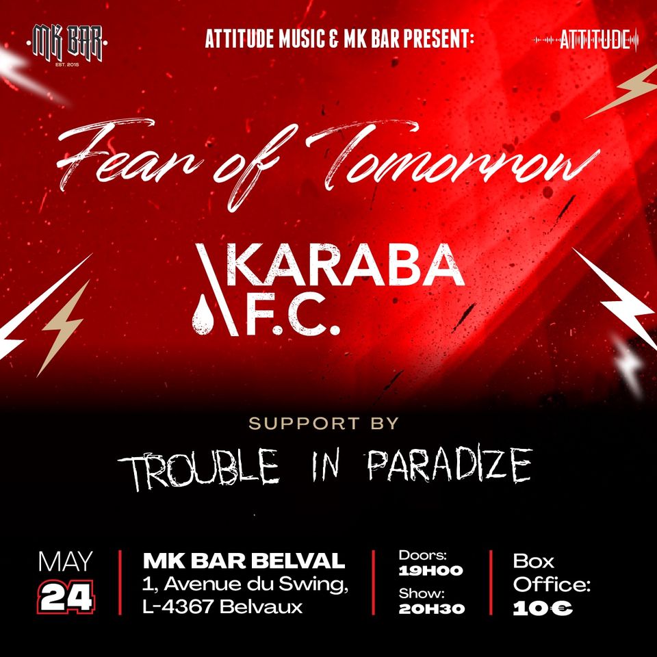 Fear of tomorrow, Karaba FC & Trouble in paradise