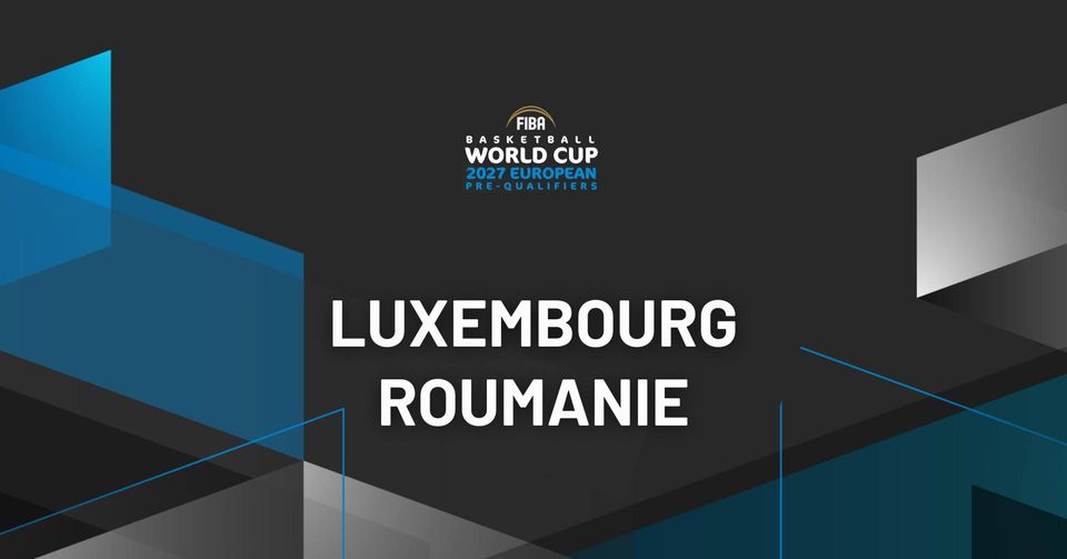 FIBA WORLD CUP 2027 - Luxembourg Romania