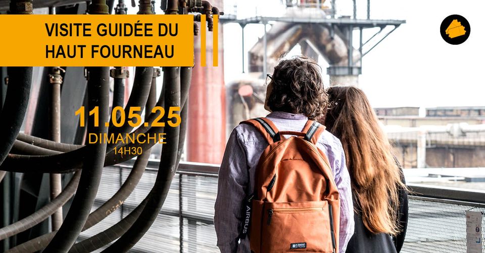 Visite guidée du Haut Fourneau