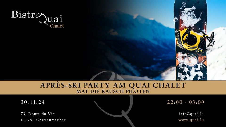Après-ski party at Quai Chalet with the Rausch Piloten