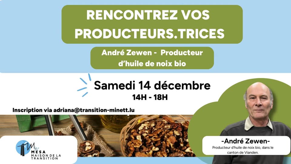 Rencontrez vos producteurs.trices – André Zewen, producteur d’huile de noix bio