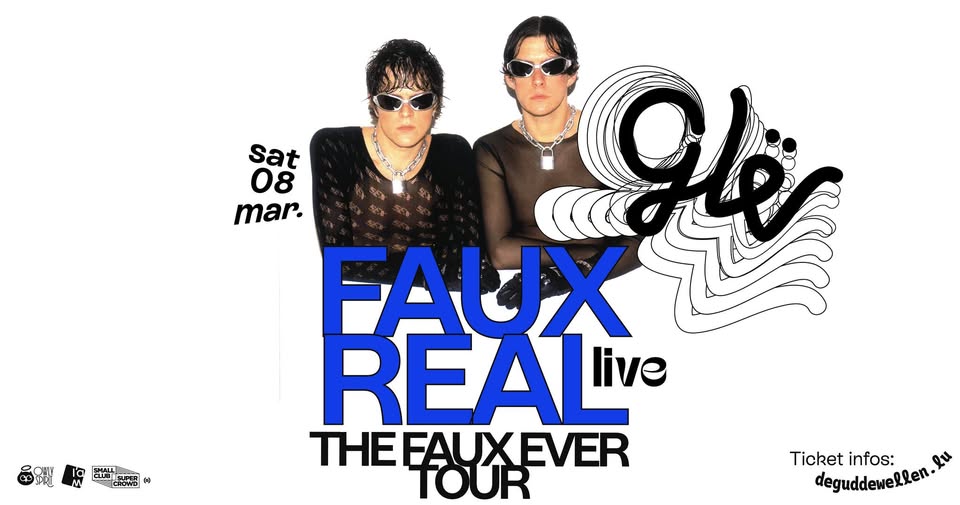 FAUX REAL (FR/US) The Faux Ever Tour at De Gudde Wëllen