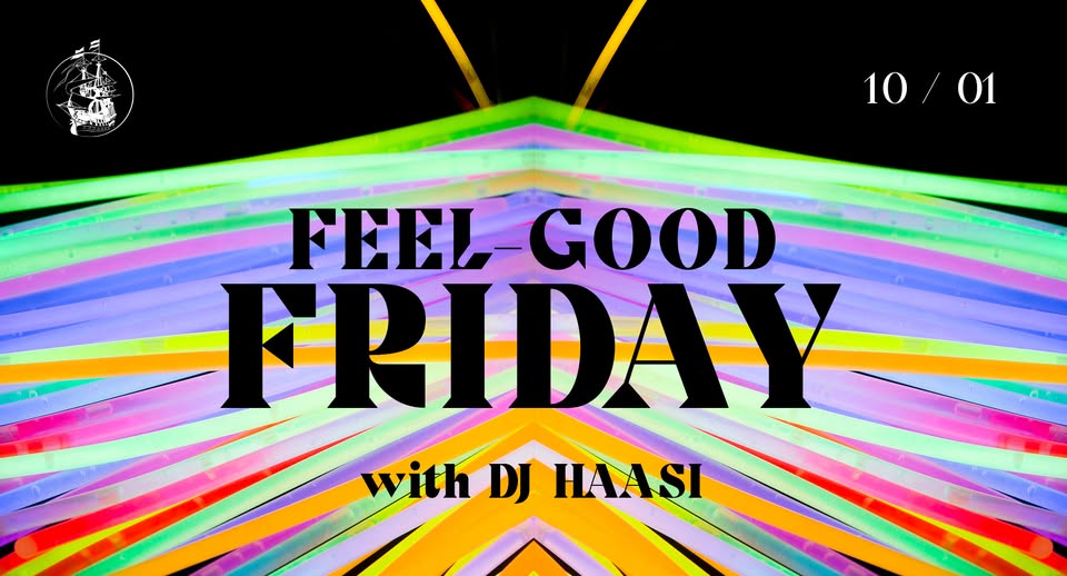 Feel-Good Friday - avec DJ HAASI
