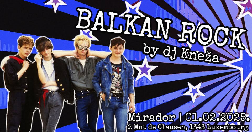 Balkan Rock by DJ Kneža at Mirador Luxembourg