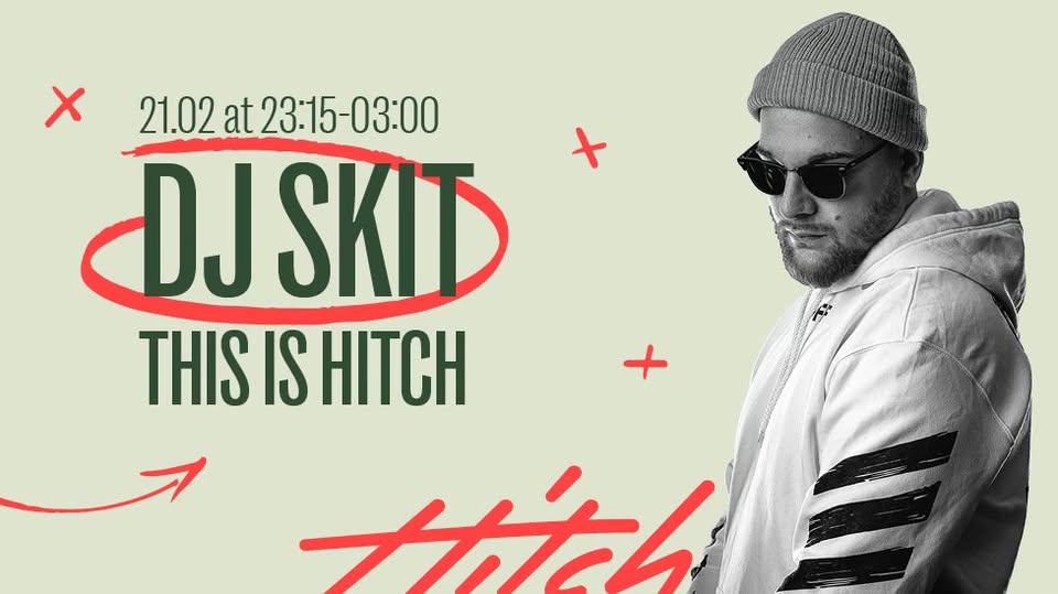 This is Hitch with DJ Skit