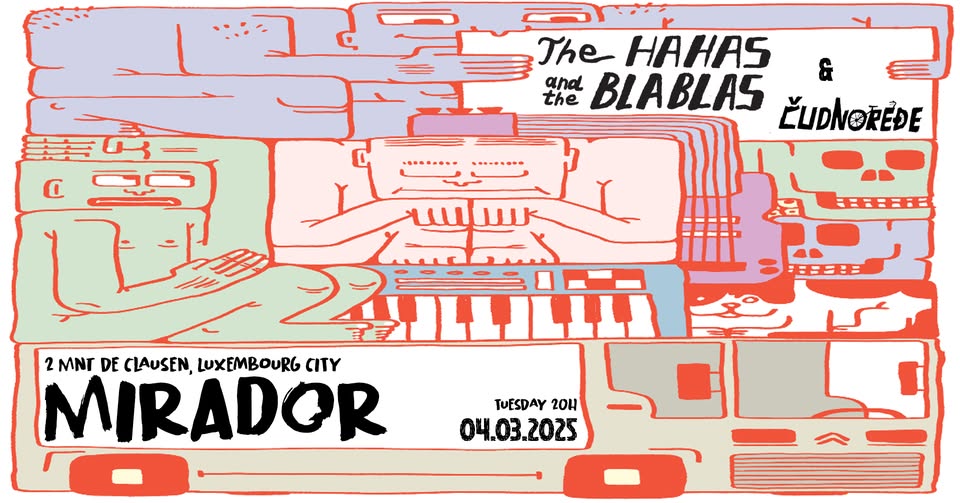 The Hahas and the Blablas & Čudnoređe X Mirador