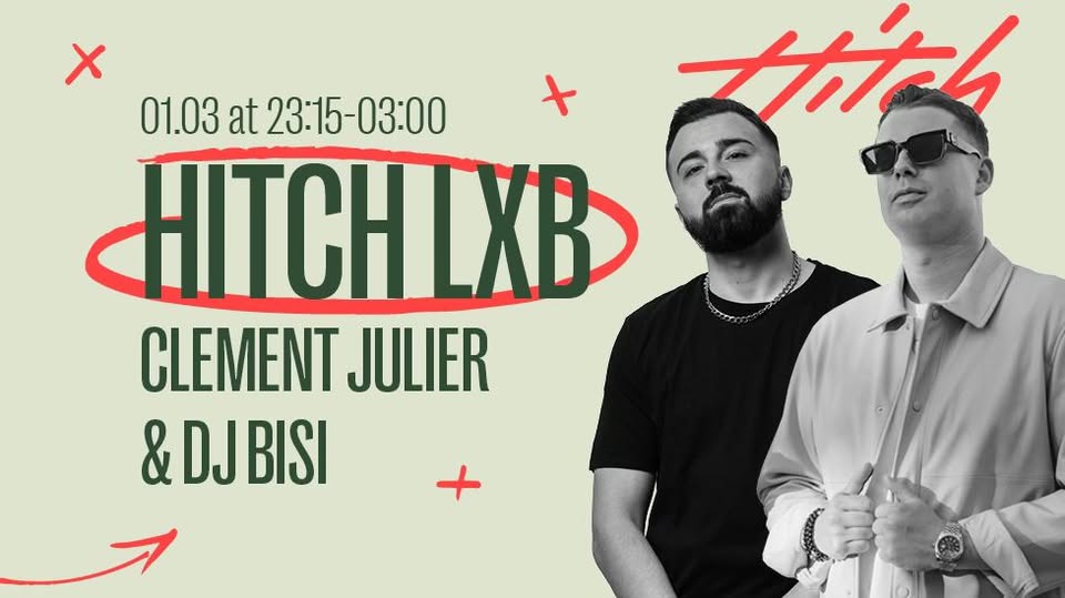 Hitch LXB with Clement Julier & DJ Bisi